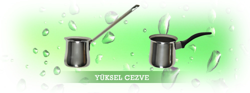 Yüksel Çelik, Pınar Cezve, Çelik Cezve